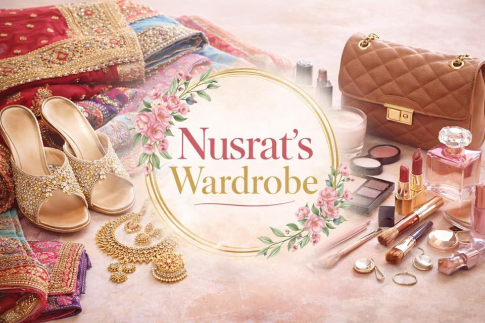 Nusrat’s Wardrobe